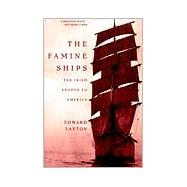 The Famine Ships The Irish Exodus to America,9780805058444