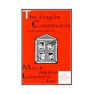 The Fragile Community: Living Together With Aids,9780805818444