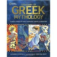 Treasury of Greek Mythology Classic Stories of Gods, Goddesses, Heroes & Monsters