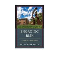 Engaging Risk A Guide for College Leaders