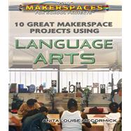 10 Great Makerspace Projects Using Language Arts