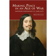 Making Peace in an Age of War