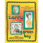 Larry the Green Boy