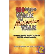 180 Ways to Walk the Motivation Talk