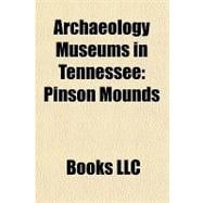 Archaeology Museums in Tennessee : Pinson Mounds