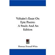 Voltaire's Essay on Epic Poetry : A Study and an Edition