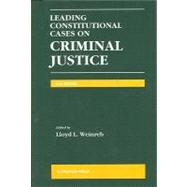 Leading Constitutional Cases on Criminal Justice 2010