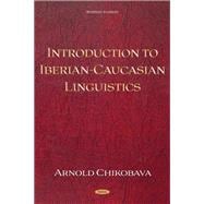 Introduction to Iberian-Caucasian Linguistics