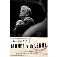 Dinner with Lenny The Last Long Interview with Leonard Bernstein