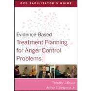 Evidence-Based Treatment Planning for Anger Control Problems Facilitator's Guide