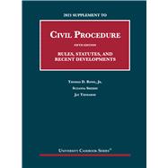2021 Supplement to Civil Procedure, 5th, Rules, Statutes, and Recent Developments(University Casebook Series)