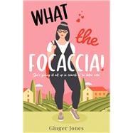 What the Focaccia Escape to Italy this summer with this laugh out loud sizzling read