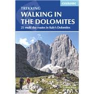 Walking in the Dolomites 25 Multi-day Routes in Italy's Dolomites