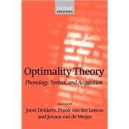 Optimality Theory Phonology, Syntax, and Acquisition