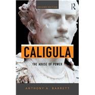 Caligula: The Abuse of Power