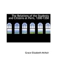 The Relations of the Students and Citizens at Paris, 1200-1350