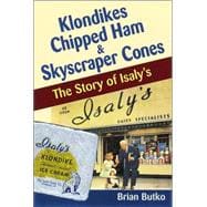 Klondikes, Chipped Ham, & Skyscraper Cones