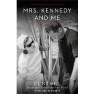 Mrs. Kennedy and Me An Intimate Memoir
