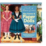 Cecile & Marie-Grace Play Scenes & Paper Dolls