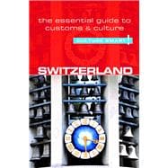 Switzerland - Culture Smart! The Essential Guide to Customs & Culture