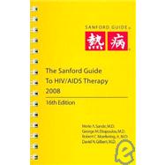 The Sanford Guide to HIV/AIDS Therapy 2008
