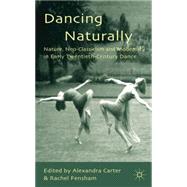 Dancing Naturally Nature, Neo-Classicism and Modernity in Early Twentieth-Century Dance