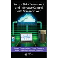 Secure Data Provenance and Inference Control With Semantic Web