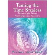 Taming the Time Stealers : Tricks of the Trade from Organized Teachers