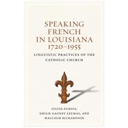 Speaking French in Louisiana 1720-1955