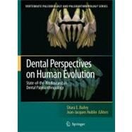 Dental Perspectives on Human Evolution: State of the Art Research in Dental Paleoanthropology