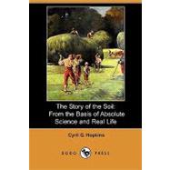 The Story of the Soil: From the Basis of Absolute Science and Real Life