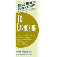 User's Guide to Carnosine