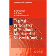 Thermal Performance of Nanofluids in Miniature Heat Sinks with Conduits