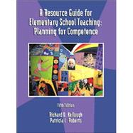 Resource Guide for Elementary School Teaching, A: Planning for Competence