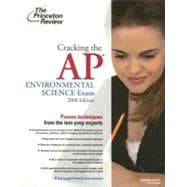 Cracking the AP Environmental Science Exam, 2008 Edition