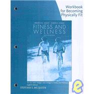 Workbook - Becoming Physically Fit for Hoeger/Hoeger’s Fitness and Wellness, 8th