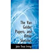 The Van Gelder Papers, and Other Sketches