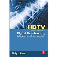 HDTV and the Transition to Digital Broadcasting: Understanding New Television Technologies