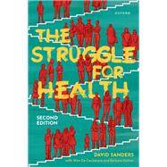 The Struggle for Health Medicine and the politics of underdevelopment