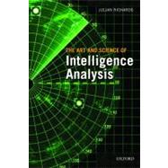 The Art & Science of Intelligence Analysis