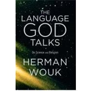 The Language God Talks On Science and Religion