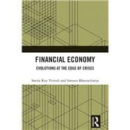 Financial Economy: Evolutions at the Edge of Crises