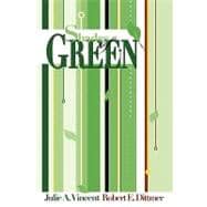 Shades of Green : A guide to going green for the rest of Us