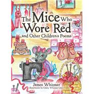 The Mice Who Wore Red and Other Children’s Poems