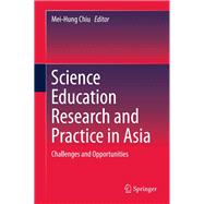 Science Education Research and Practice in Asia