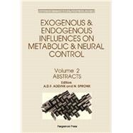 Exogenous and Endogenous Influences on Metabolic and Neural Control Vol. 2 : Abstracts: Proceedings of the Third Congress of the European Society for Comparative Physiology and Biochemistry, August 31-September 3, 1981, Noorwijkerhout, Netherlands