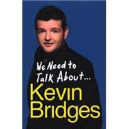 We Need to Talk About ... Kevin Bridges