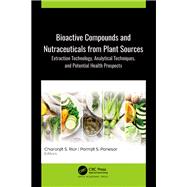 Bioactive Compounds and Nutraceuticals from Plant Sources