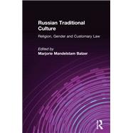Russian Traditional Culture: Religion, Gender and Customary Law