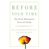 Before Your Time The Early Menopause Survival Guide